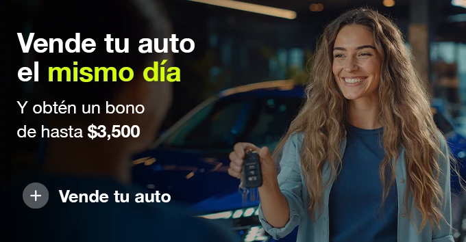 Vende tu auto el mismo día - Bono hasta $3.500
