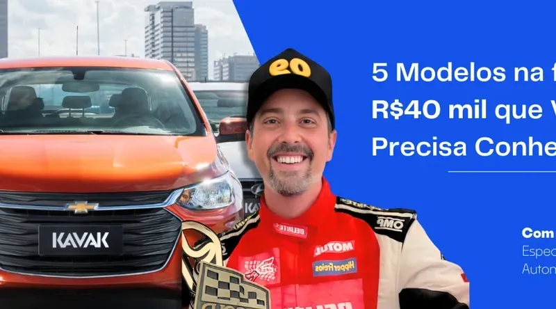 5 Opções de Carros na faixa dos R$40 mil para Conhecer