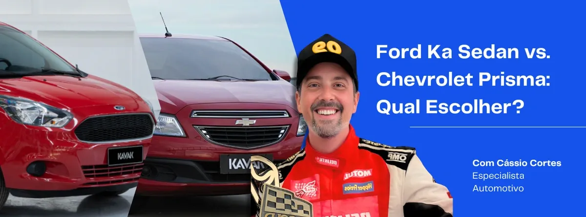 Ford Ka Sedan vs. Chevrolet Prisma: Qual é Melhor?